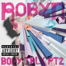 robyn-body talk pt2 2010
